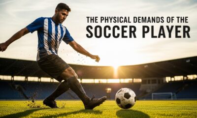 The Physical Demands of the Soccer Player