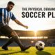 The Physical Demands of the Soccer Player