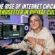 The Rise of Internet Chicka: A Trendsetter in Digital Culture