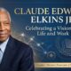 Claude Edward Elkins Jr: Celebrating a Visionary Life and Work