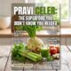 Pravi Celer: The Superfood You Didn't Know You Needed